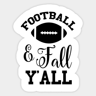 Football and fall y'all Sticker